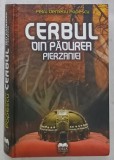 CERBUL DIN PADUREA PIERZANIEI de PETRU DEMETRU POPESCU , 2011