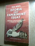 Cumpara ieftin Istoria unui experiment esuat: Formarea tinerilor scriitori -Radu Bilbiie (2004)