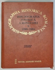 BIBLIOGRAFIA ISTORICA A ROMANIEI, VOL. X (1999-2004) de GHEORGHE HRISTODOL, 2005 * PREZINTA PETE PE MARGINEA BLOCULUI DE FILE