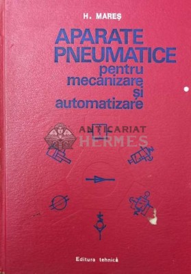 Aparate pneumatice pentru mecanizare si automatizare - H. Mares ($R140) foto