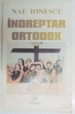 INDREPTAR ORTODOX de NAE IONESCU , 2001