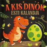 L&aacute;mp&aacute;s mes&eacute;k - A kis din&oacute;k esti kalandja