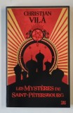 LES MYSTERES DE SAINT - PETERSBOURG par CHRISTIAN VILA , 2003