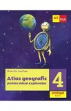 Atlas geografic pentru micul explorator - Clasa 4 - Marian Ene, Ionut Popa