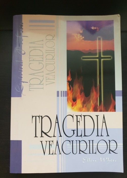 Tragedia veacurilor - Ellen White
