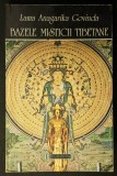 BAZELE MISTICII TIBETANE &ndash; Lama Anagarika Govinda 380 pag 1998 Editura HUMANITAS Caile Misticism tibetan Spiritualitate tibetana Stare buna, necitita