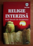 Religie interzisa. Erezii tainuite ale Occidentului - J. Douglas Kenyon