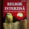Religie interzisa. Erezii tainuite ale Occidentului - J. Douglas Kenyon