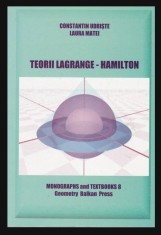 Teorii Langrange-Hamilton / Constantin Udriste, Laura Matei