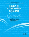 Cumpara ieftin Eseuri. Pregătire pentru bacalaureat. Limba și literatura rom&acirc;nă