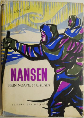 Prin noapte si gheata &amp;ndash; Fridtjof Nansen foto