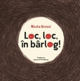 Loc loc in barlog! - Povestela Ofir
