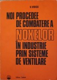 NOI PROCEDEE DE COMBATERE A NOXELOR IN INDUSTRIE PRIN SISTEME DE VENTILARE-V. VOICU