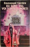 Eu sunt viu, voi sunteti morti. Philip K. Dick (1928-1982) &ndash; Emmanuel Carrere (coperta putin uzata)