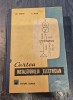 Cartea Instalatorului Electrician - Gh. Chiriță Alexe, Ed. Tehnică 1970, 510 Pagini - Electrotehnică
