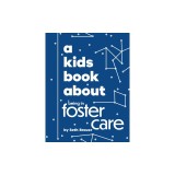 A Kids Book about Being in Foster Care