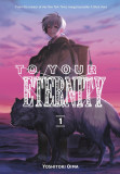 Cumpara ieftin To Your Eternity - Volume 1 | Yoshitoki Oima, Kodansha