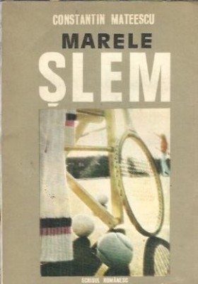 Marele Slem - Constantin Mateescu foto