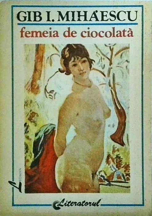 Gib I. Mihaescu - Femeia de ciocolata