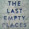 The Last Empty Places: A Journey Through Blank Spots on the American Map