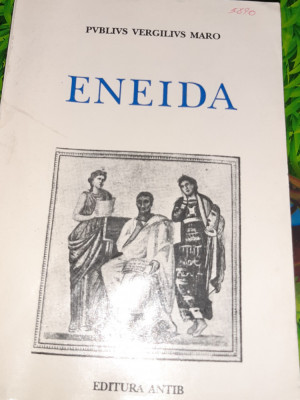 ENEIDA PUBLIUS VERGILIUS MARO PREFATA SI TRADUCERE G.I. TOHANEANU foto