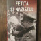 Feti?a ?i nazistul - Franco Forte, Scilla Bonfiglioli