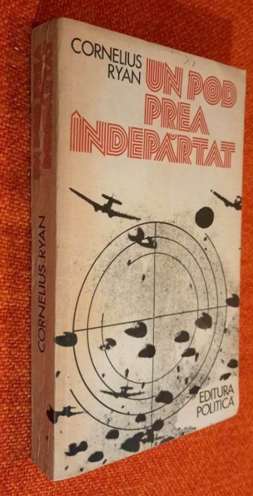 Un pod prea indepartat - Cornelius Ryan