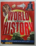 WORLD HISTORY , THE ULTIMATE GUIDE TO THE WORLD ' S PAST , 2007