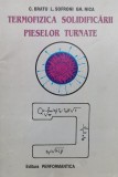 Cumpara ieftin Termofizica Solidificarii Pieselor Turnate - C.bratu L.sofroni Gh.nica , X72