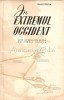 In Extremul Occident - Mihai Ralea, Editura de Stat, 1955, Bucuresti, Carte de Calatorie, 150 pagini