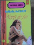 Nopti de Foc - Barbara McCauley, Roman de Dragoste, Colemus 1994, 128 pagini, Paperback