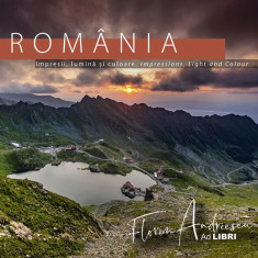 România - Impresii, lumină și culoare / Impressions, Light and Colour - Hardcover - Dana Ciolcă, Florin Andreescu - Ad Libri