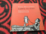 Lumea ca ziar: a patra putere - Caragiale: cu 248 ilustratii/ Ioana Parvulescu, Humanitas