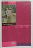 PSIHOLOGIA IMAGINII de VICTORIA PASECINIC , 2006