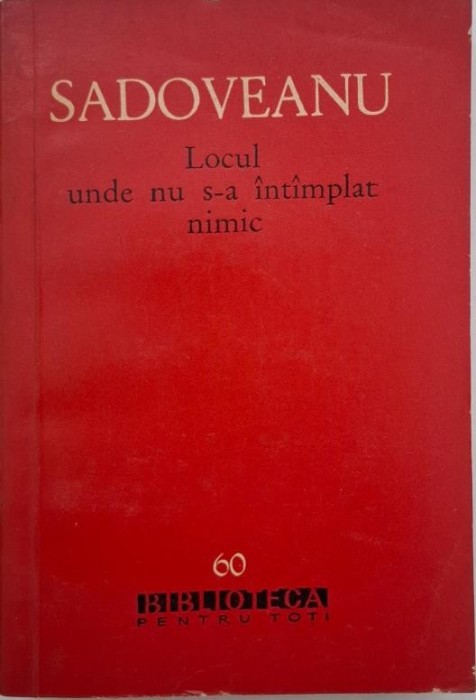 Locul unde nu s-a intamplat nimic - Mihail Sadoveanu