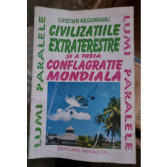 Cristian Negureanu - Civilizatiile extraterestre si a treia conflagratie mondiala