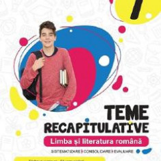 Limba si literatura romana - Clasa 7 - Teme recapitulative - Mihaela Dobos
