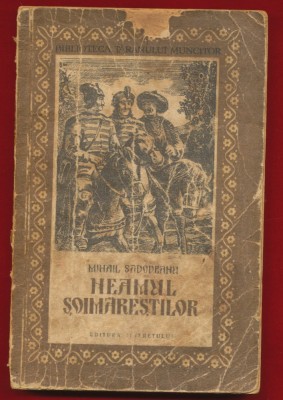 Mihail Sadoveanu, &amp;quot;Neamul Soimarestilor&amp;quot; - Editia a II-a - 1955 foto