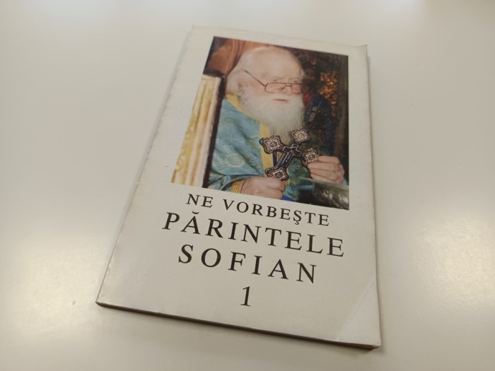 NE VORBESTE PARINTELE SOFIAN. EDITURA EPISCOPIEI ROMANULUI 1997