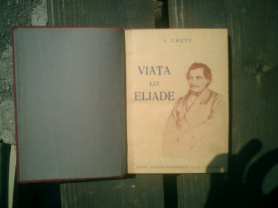 Viata lui Eliade - I. Cretu foto