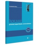 Indrumar privind expertizele criminalistice - Constantin Mirea