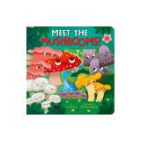 Meet the Mushrooms!