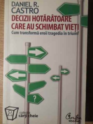 DECIZII HOTARATOARE CARE AU SCHIMBAT VIETI-DANIEL R. CASTRO-196027 foto