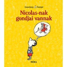 Nicolas-nak gondjai vannak - Ren&eacute; Goscinny