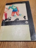LECTII DE FOTBAL - N. Rosculet, I. Voica - Editura Consiliului National pentru Educatie Fisica si Sport, 1970, 152 p.