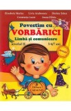 Povestim cu Vorbarici limba si comunicare. Nivelul II 5-6,7 ani - Elisabera Martac, Livia Andreescu, Dorina Telea, Constanta Lazar, Ioana Fifoiu