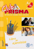 Club Prisma Nivel A2/B1 - Ejercicios para el alumno | Paula Cerdeira, Ana Romero, Edinumen