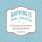 Happiness--Found in Translation: A Glossary of Joy from Around the World