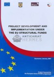 PROJECT DEVELOPMENT AND IMPLEMENTATION UNDER THE EU STRUCTURAL FUNDS - 2007 (O85)