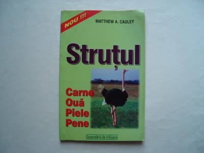 Strutul. Carne, oua, piele, carne - Matthew A. Cauley foto